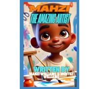 Mahzi the Amazing Artist: 8 (Young Entrepreneur Series)