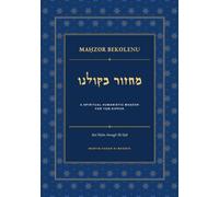 MAHZOR BEKOLENU: A Spiritual Humanistic Mahzor for Yom Kippur (HUMANISTIC JUDAISM)