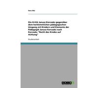 Mai - Die Kritik Janusz Korczaks gegenber dem herkmmlichen pdagogis - X555z