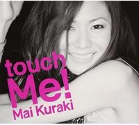 Mai Kuraki - Touch Me [Import]