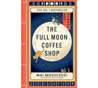 Mai Mochizuki The Full Moon Coffee Shop (Paperback) Full Moon Coffee Shop