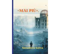 «MAI PIٻ.: La voce di un sopravvissuto. La confessione di un giapponese che ha attraversato due inferni.