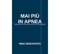 MAI PIÙ IN APNEA: "Il tuo punto di partenza in 27 pagine: riflessioni e spazi per tornare a respirare insieme."