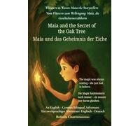 Maia and the Secret of the Oak Tree (An English - German Bilingual Adventure): The magic was always waiting - she just had to believe: 2 (Whispers to Waves)