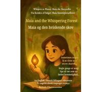 Maia and the Whispering Forest (An English - Danish Bilingual Adventure): When a shy girl finds her voice and magic in a whispering forest: 3 (Whispers to Waves)