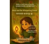 Maia and the Whispering Forest (An English - Korean Bilingual Adventure): When a shy girl finds her voice and magic in a whispering forest: 3 (Whispers to Waves)