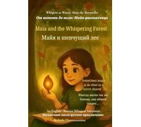 Maia and the Whispering Forest (An English-Russian Bilingual Adventure): When a shy girl finds her voice and magic in a whispering forest: 3 (Whispers to Waves)