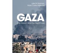 Maia Carter Hallward - Gaza The Dream and the Nightmare - Paperback - M245z