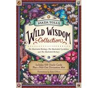 Maia Toll's Wild Wisdom Collection : The Illustrated Herbiary, The Illustrated Crystallary, and The Illustrated Bestiary; A Three-Book Set; Includes 108 Oracle Cards plus a Fold-Out Divination Mat