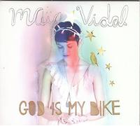 Maia Vidal - God Is My Bike