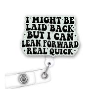 MAIANEY I Might Be Laid Back But I Can Lean Forward Real Quick Badge Reel - Funny Retractable ID Badge Holder with Swivel Alligator Clip - Bold Retro Office Nurse Teacher Accessory