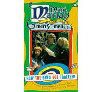 Maid Marian And Her Merry Men - How The Band Got Together