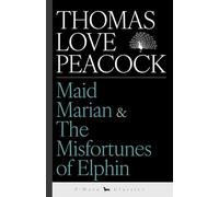 Maid Marian & The Misfortunes of Elphin (P-Wave Classics)