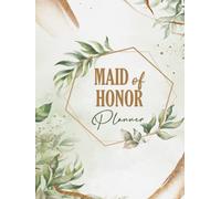 Maid of Honor Planner: Monthly and Weekly Appointment Tracker, Organizer for Bridesmaid | Cute Journal & Wedding Planner Notebook, 8.5x11 in