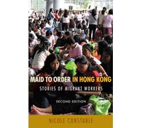 Maid to Order in Hong Kong: Stories of Migrant Workers, Second Edition