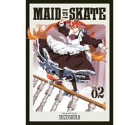 Maid to Skate, Vol. 2: Volume 2
