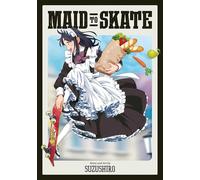 Maid to Skate: Volume 1
