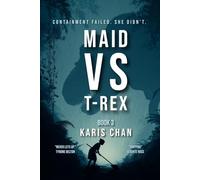Maid Vs T-Rex Book 3: A Jurassic Survival Thriller (Lost Containment Chronicles)