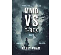 Maid Vs T-Rex Book 4: A Jurassic Survival Thriller (Lost Containment Chronicles)