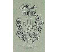 Maiden to Mother: Letters for the Journey