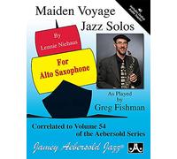 Maiden Voyage Alto Saxophone Solos from Volume 54: Correlated to Volume 54 of the Aebersold Play-A-Long Series