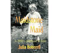 Maidstone Maid: A 1950's Childhood in Kent