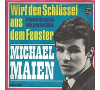 MAIEN, Michael - Wirf den Schlüssel aus dem Fenster / Träumst du wie ich vom großen Glück / 346038 PF