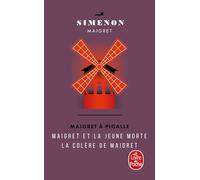Maigret a Pigalle: Maigret ET LA Jeune Morte/LA Colere De Maigret (Maigret (Maigret à Pigalle (2 titres))): Maigret et la jeune morte ; La Colère de Maigret