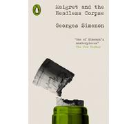 Maigret and the Headless Corpse : Inspector Maigret