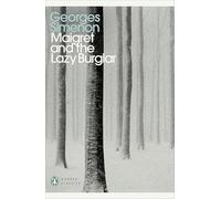 Maigret and the Lazy Burglar: Inspector Maigret #57 (Inspector Maigret)