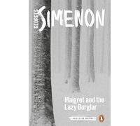 Maigret and the Lazy Burglar: Inspector Maigret #57 (Inspector Maigret)