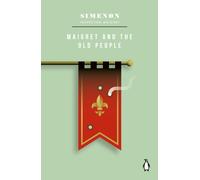 Maigret and the Old People : Inspector Maigret