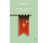 Maigret and the Old People: Inspector Maigret (Maigret Capsule Collection)