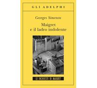 Maigret e il ladro indolente