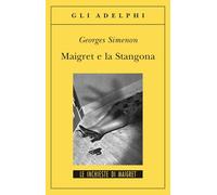 Maigret e la Stangona
