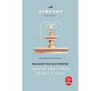 Maigret en Auvergne: L'Affaire Saint-Fiacre; Maigret a Vichy (Maigret (Maigret en Auvergne (2 titres)))