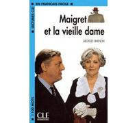 Maigret et la vieille dame (Lectures Cle En Francais Facile: Niveau 2) (Lectures Cle En Francais Facile , Niveau2: 700 a 1200 Mots)