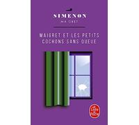 Maigret ET Les Petits Cochons Sans Queue (Ldp Simenon)