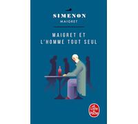 Maigret et l'homme tout seul (Ldp Simenon)