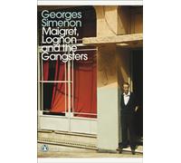 Maigret, Lognon and the Gangsters : Inspector Maigret