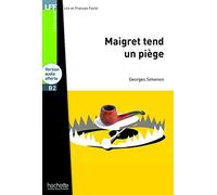 Maigret sets a trap - LFF B1 Maigret sets a trap - LFF B1 + free audio version: Maigret tend un piège - LFF B2 (Lff (Lire En Francais Facile))