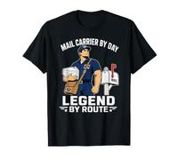 Mail Carrier By Day Legend By Route Postal Worker T-Shirt