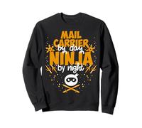 Mail Carrier By Day Ninja By Night - Best Mail Carrier Sweatshirt