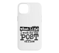 Mail Carrier Postal - What Life I Work At The Post Office Case for iPhone 14 Plus