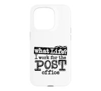 Mail Carrier Postal - What Life I Work At The Post Office Case for iPhone 15 Pro