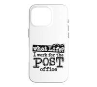 Mail Carrier Postal - What Life I Work At The Post Office Case for iPhone 16 Pro