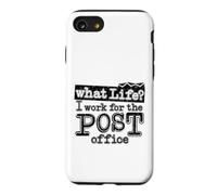 Mail Carrier Postal - What Life I Work At The Post Office Case for iPhone SE (2020) / 7/8