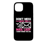 Mail Carrier | Postal Worker | Don't Mess With The Mail Lady Case for iPhone 13