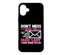Mail Carrier | Postal Worker | Don't Mess With The Mail Lady Case for iPhone 16 Plus