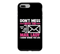 Mail Carrier | Postal Worker | Don't Mess With The Mail Lady Case for iPhone 7 Plus/8 Plus